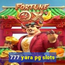 777 yara pg slots